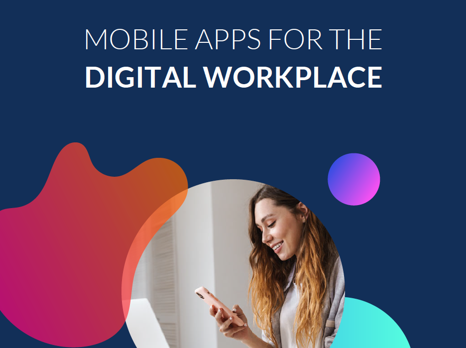 Mobile Apps for the Digital Workplace Guide by Appdome