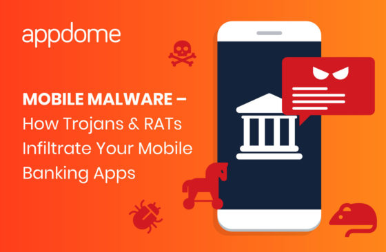 Mobile Malware How Trojans and RATs infiltrate your mobile banking apps