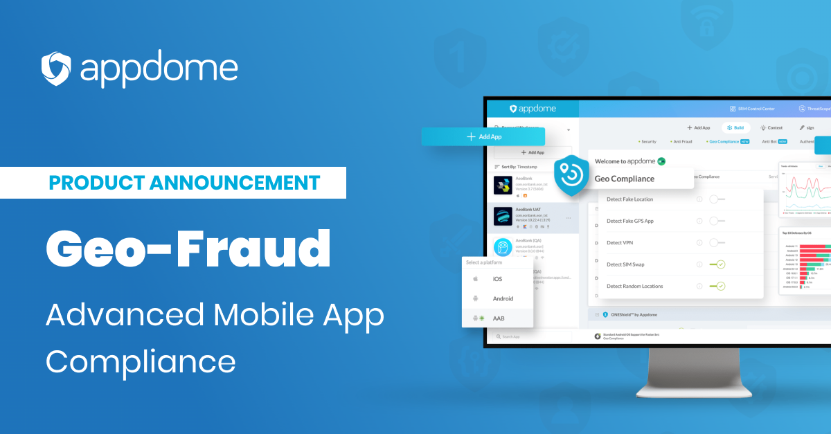 Appdome Tackles Geo Fraud With More Defenses For Mobile Apps