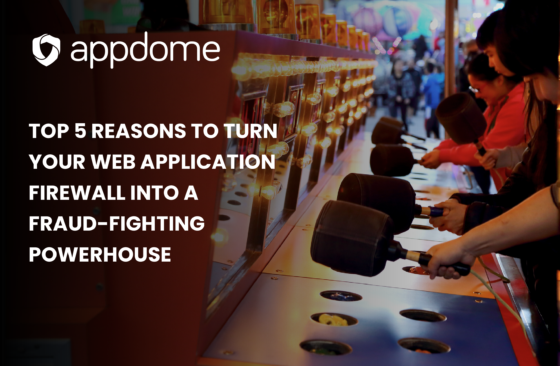 Blog Post Top 5 Reasons To Turn Your Web Application Firewall Into A Fraud Fighting Powerhouse