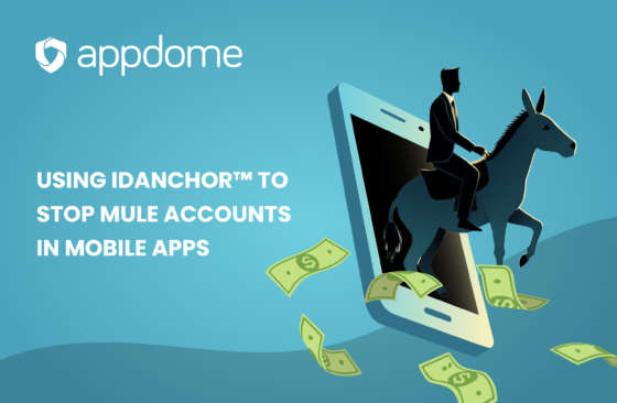 Idanchor™ To Stop Mule Accounts In Mobile Apps Blog